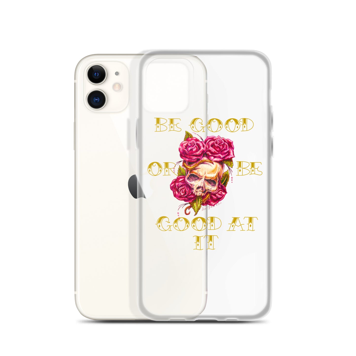 "Be Good or Be Good at It" Dean McKee Original Clear Case for iPhone®