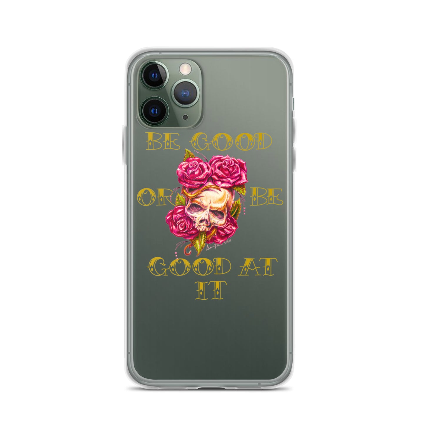 "Be Good or Be Good at It" Dean McKee Original Clear Case for iPhone®