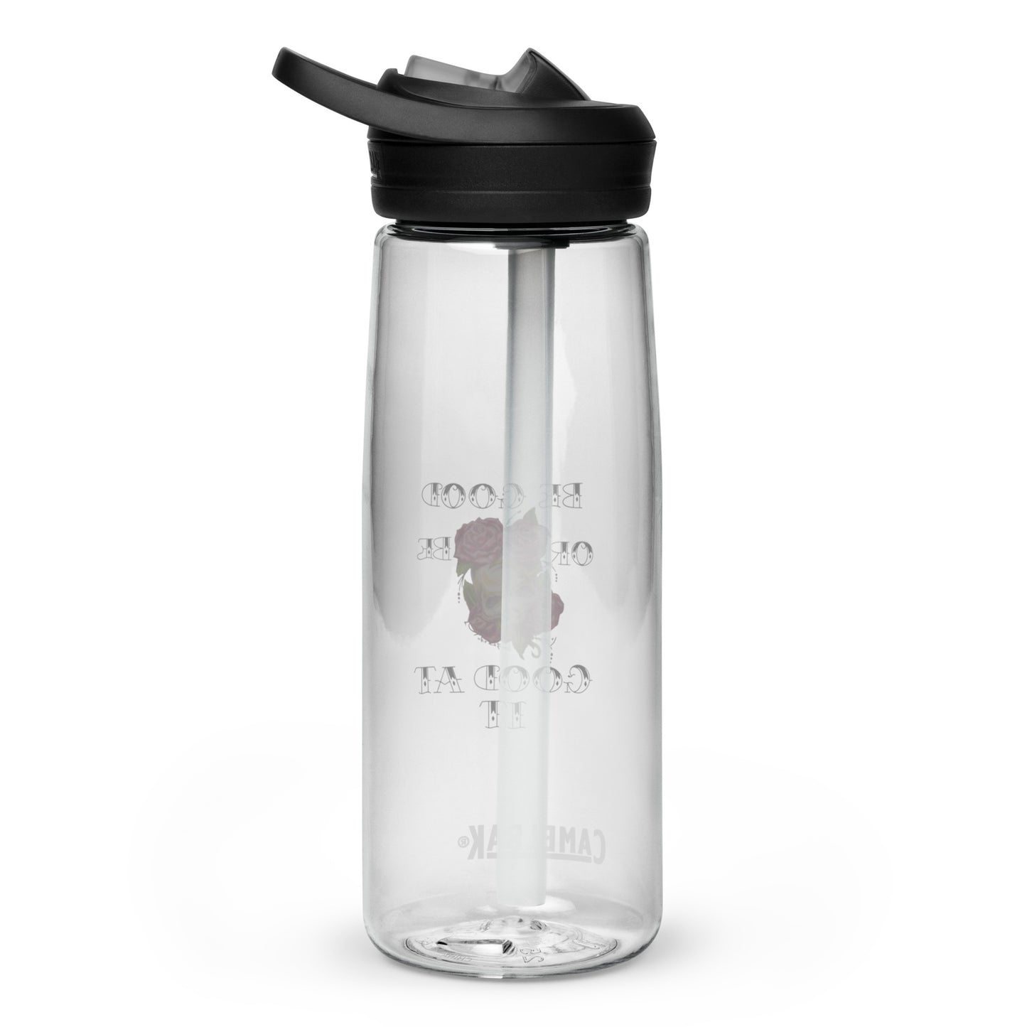 "Be Good or Be Good at It" Dean McKee Original Sports water bottle