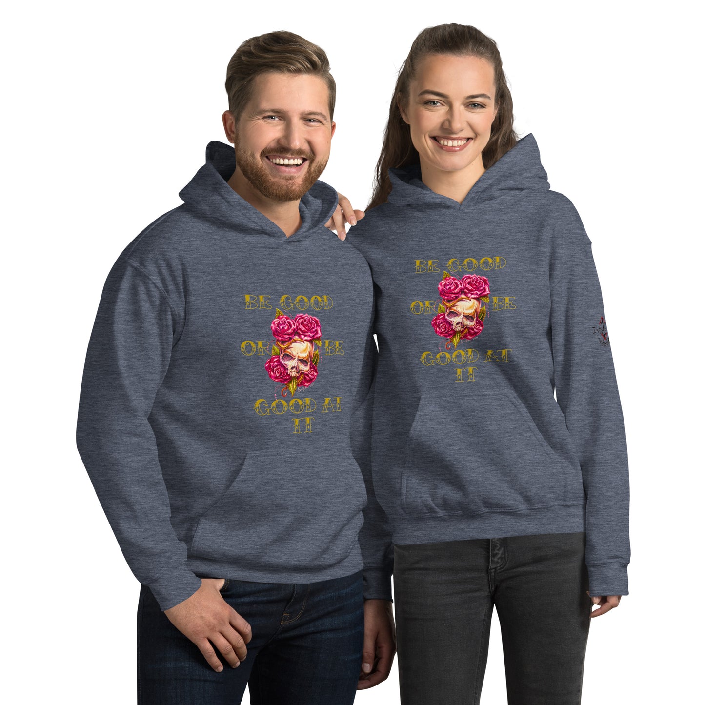 "Be Good or Be Good at It" Dean McKee Original Unisex Hoodie