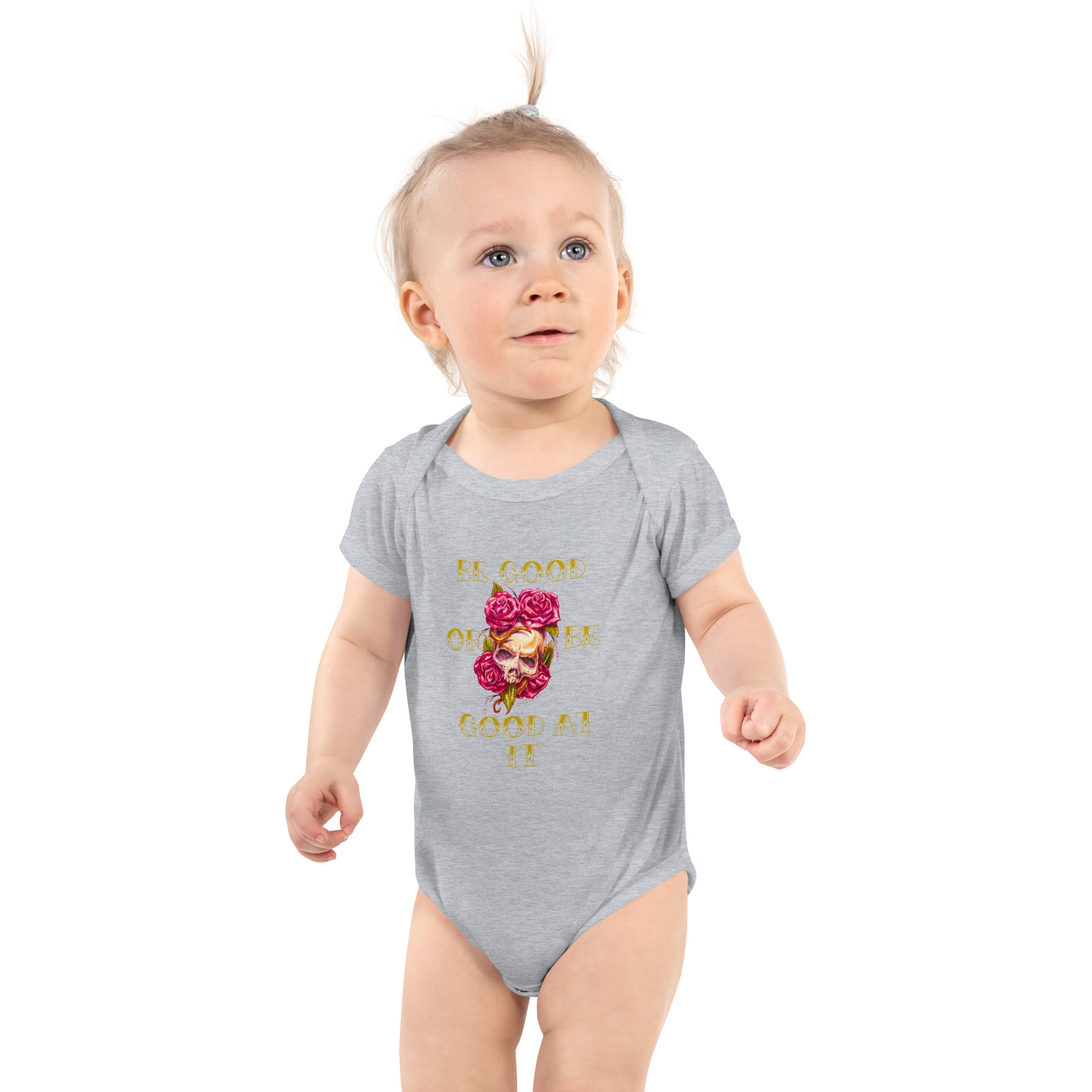 "Be Good or Be Good at It" Dean McKee Original Infant Bodysuit