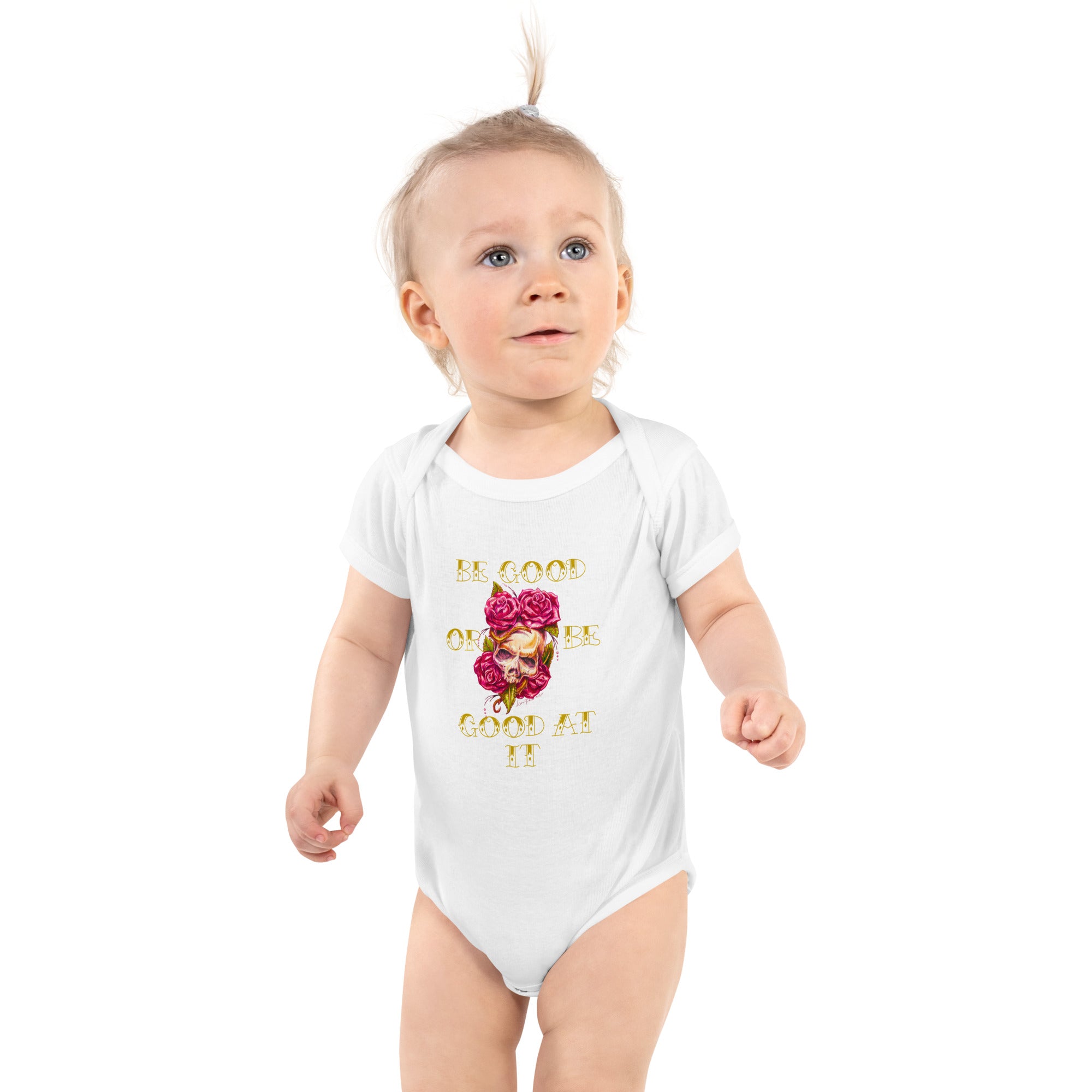 "Be Good or Be Good at It" Dean McKee Original Infant Bodysuit