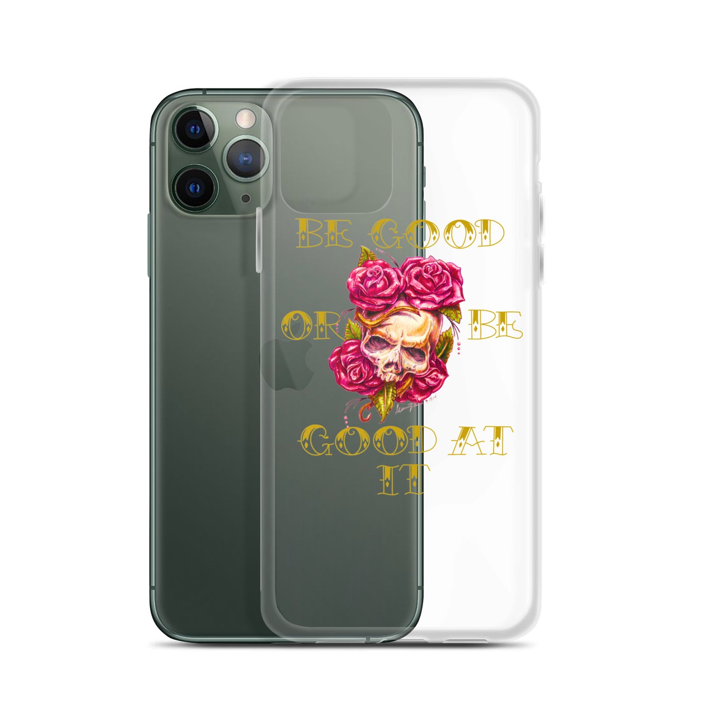 "Be Good or Be Good at It" Dean McKee Original Clear Case for iPhone®
