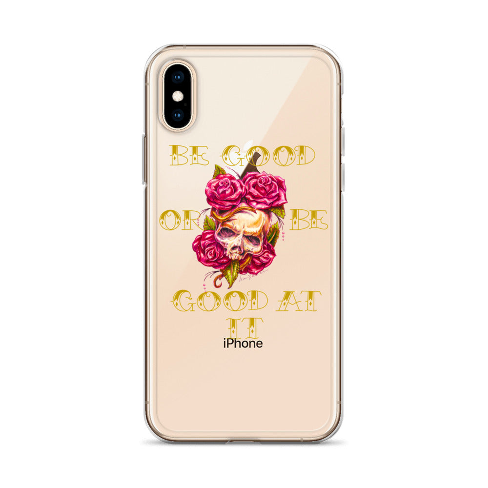 "Be Good or Be Good at It" Dean McKee Original Clear Case for iPhone®